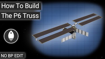 How To Build The P6 Truss | Spaceflight Simulator 1.5.2.5