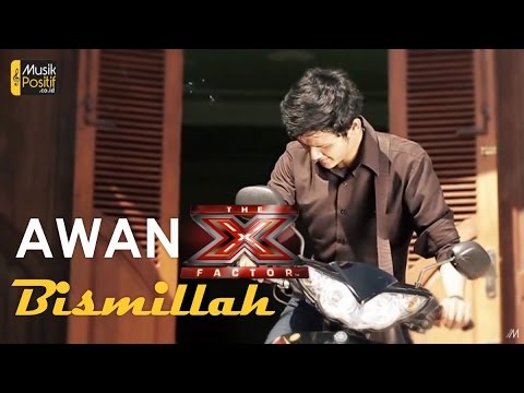 awan-x-factor---bismillah-(official-video-music)