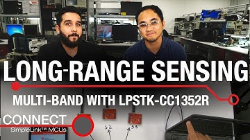 Connect: Long-range, multi-band sensor networks with LPSTK-CC1352R