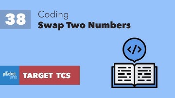 L38 - C Program to Swap two numbers - Coding - TCS NQT | TCS Ninja | TCS Digital