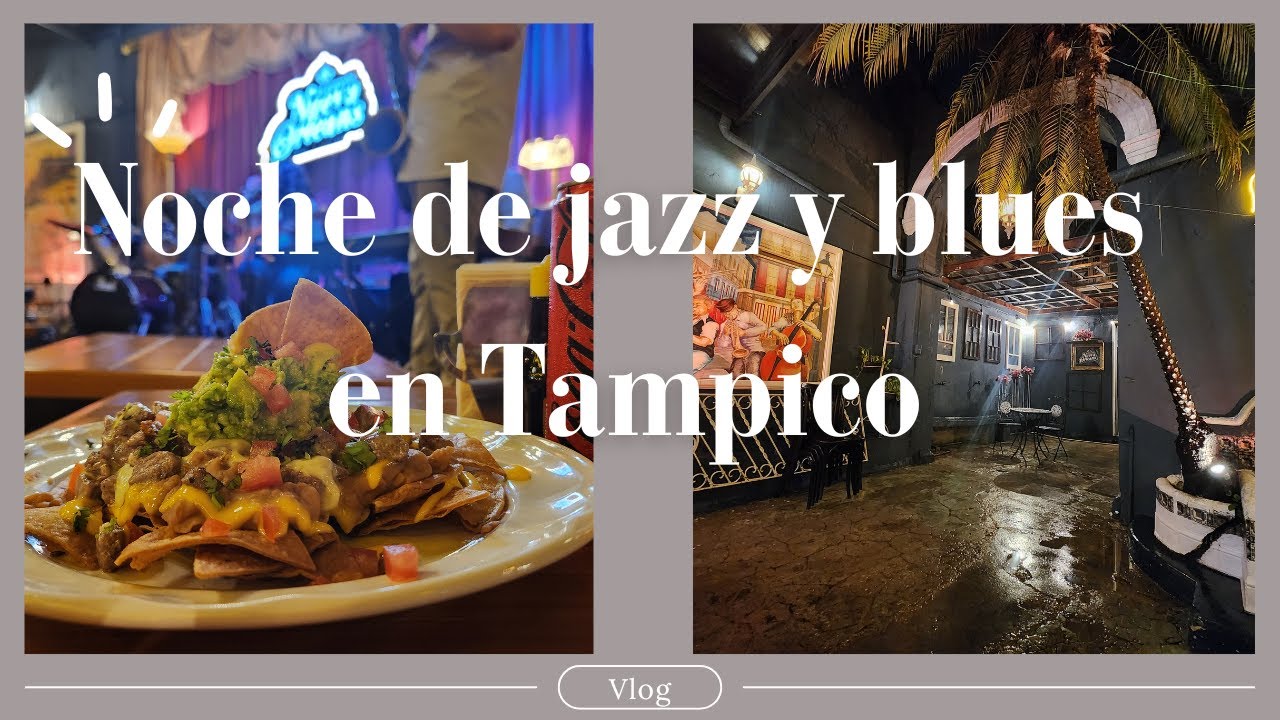 Noche de jazz y blues al estilo New Orleans en el centro de Tampico 🎷 Vlog