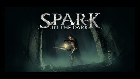 Spark In The Dark - Full PC Demo