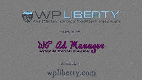 WP Ad Manager WordPress Plugin: WP LIBERTY