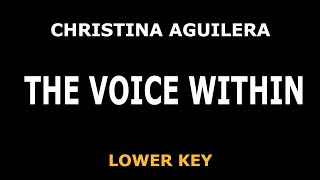 Christina Aguilera - The Voice Within - Piano Karaoke [LOWER KEY]