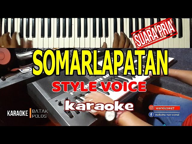KARAOKE-SOMARLAPATAN(STYLE VOICE)- ||Live Keyboard |HD|SUARA PRIA| Download Style Dideskripsi class=