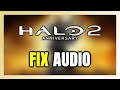 How to FIX Halo 2: Anniversary No Audio/Sound Not Working