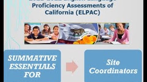 2022 SUMMATIVE ELPAC ESSENTIALS