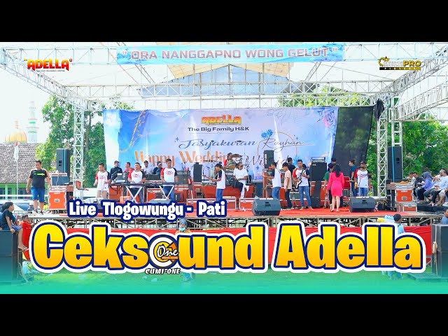 CEKSOUND TER..ENAK SEPANJANG MASA || OM ADELLA Ft. CUMI ONE AUDIO LIVE TLOGOWUNGU PATI class=