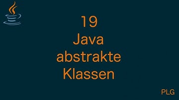 Java für Anfänger - 19 - Abstrakte Klassen