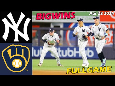 Yankees vs. Brewers  [FULLGAME] Highlights , Apr 28 2024 | MLB Season 2024