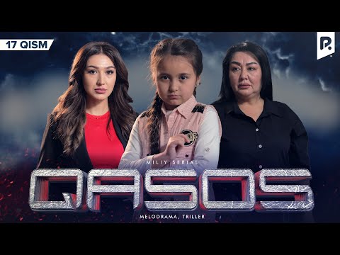 Qasos 17-qism (milliy serial) | Касос 17-кисм (миллий сериал)