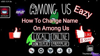 How To Change Name On Among Us Markgaming