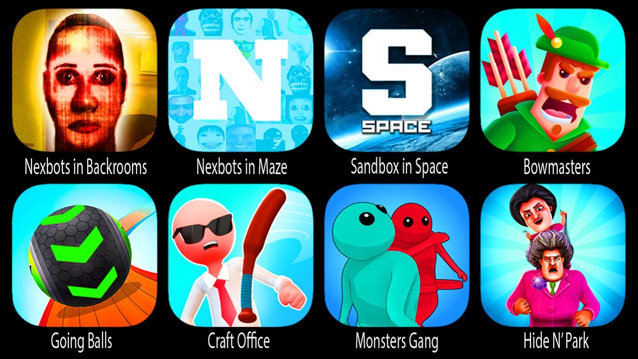 Nextbots in Backrooms,Nextbots in Maze,Sandbox in Space,Bowmasters,Going Balls,Crazy Office,