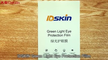 DAQIN IDSKIN Green Light Eye Protection Film | Phone-reading Is Very Suitable | DAQIN IDSKIN 2022