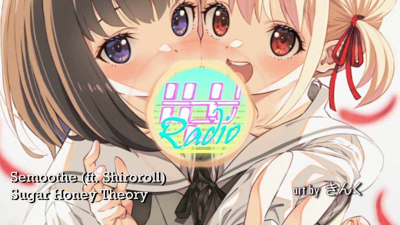 Semoothe (ft. Shiroroll) - Sugar Honey Theory