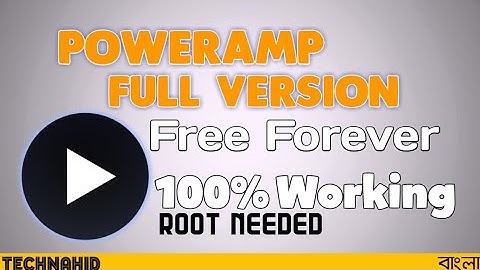 Poweramp Full version free forever| 100% Working Tricks (Root Needed) | 2018 | Bangla Tutorial
