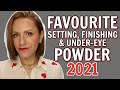 FAVOURITE FACE POWDERS 2021 | setting | finishing | undereye | over 35