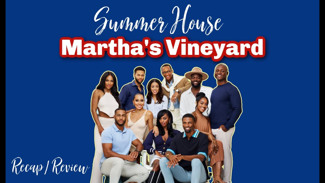 Summer House Martha's Vineyard Recap & Review Season 1 Episode 1