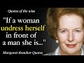 Powerful Quotes By Margaret Thatcher About Women And Life || Quotes, Aphorisms, Wise Thoughts