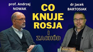 Prof. Andrzej Nowak i dr Jacek Bartosiak: Do czego dąży Rosja w naszej części świata