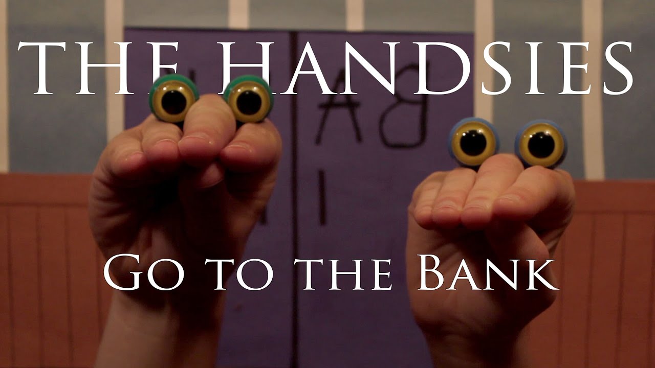The Handsies Go to the Bank (VideoBakery)