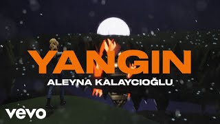 Aleyna Kalaycıoğlu - YANGIN Resimi