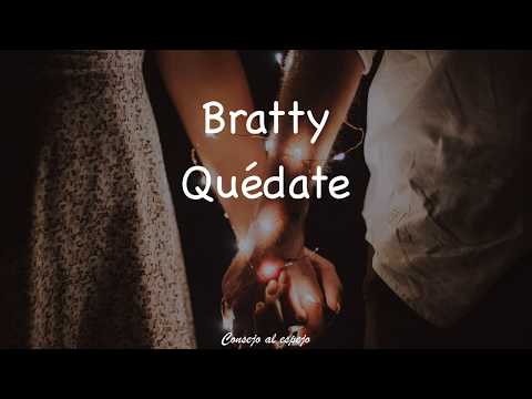Bratty Quedate (Letra)