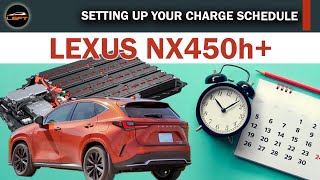 2022 Lexus NX 450h+ - Setting up your charge schedule