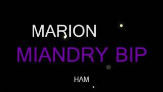 Video thumbnail of "Marion - Miandry BIP lyrics"