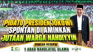 PIDATO PRESIDEN JOKOWI DI 1 ABAD NU | Spontan Diaminkan Jutaan Warga Nahdliyin, Momen Bersejarah
