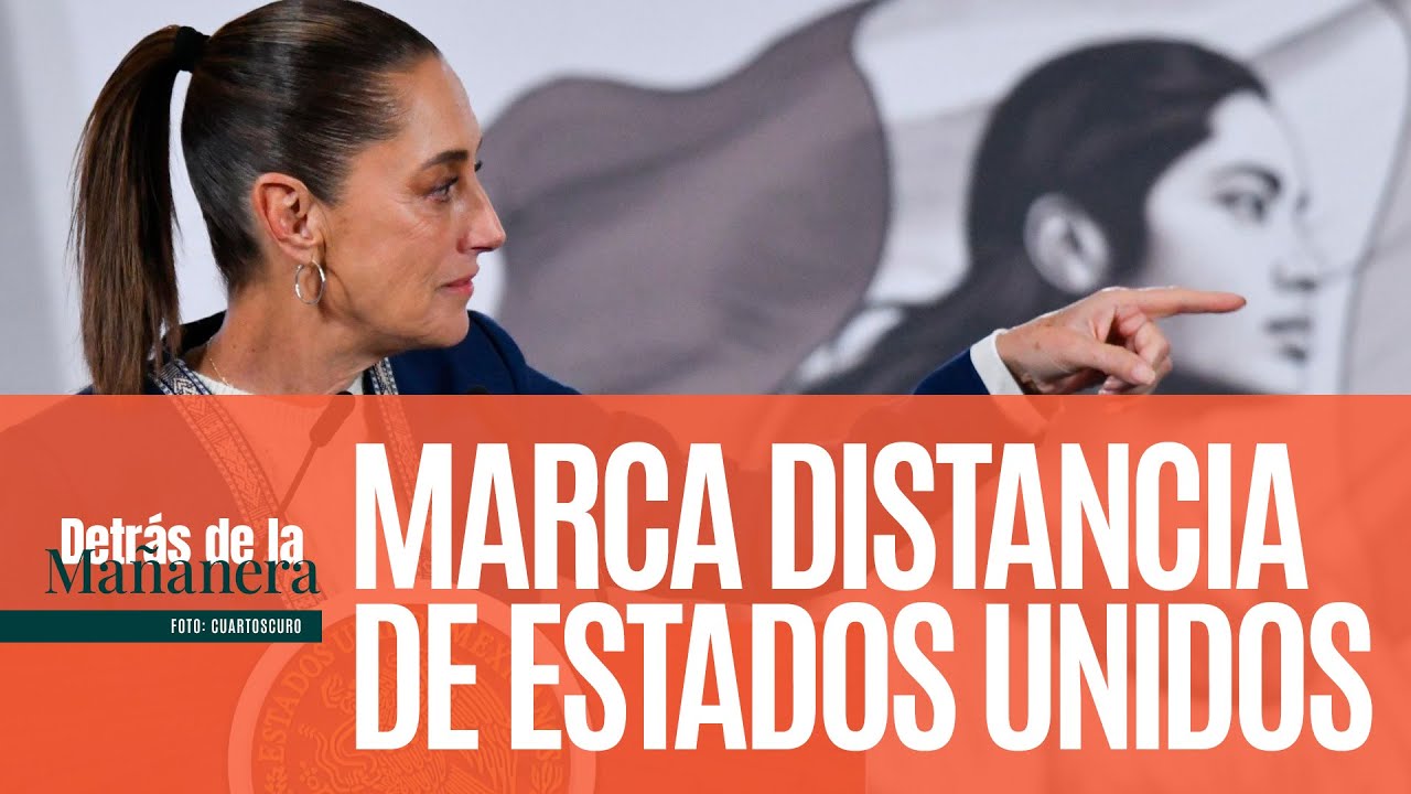 #DetrásDeLaMañanera ¬ Trump presiona y Sheinbaum reitera: México no será colonia de nadie