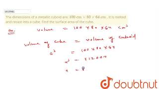 Therndimensions Of A Metallic Cuboid Are 100 C M8064 C Mn. It Isrnmelted And Recas...