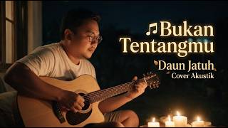 🎸 Daun Jatuh – Bukan Tentangmu | Cover Akustik Gitar | Mugi Irianto | Lagu Indie Indonesia