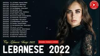 Top Lebanese Songs 2022 - New Album Lebanese Songs 2022
