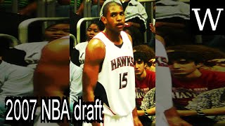 2007 Nba Draft - Wikividi Doentary