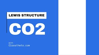 CO2 Lewis Structure - How to Draw the Dot Structure for Carbon Dioxide