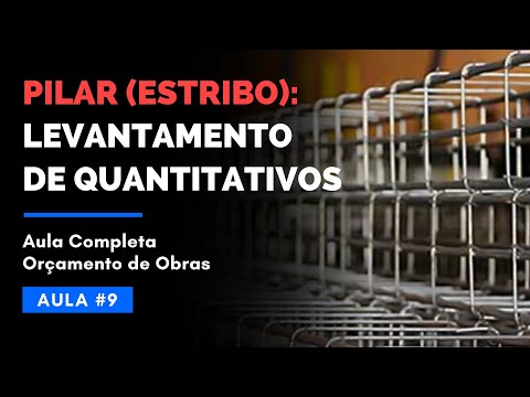 Aula 9 - Estribo - Como calcular a quantidade mínima em metro linear e kg