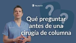 ¿Qué preguntas se deben hacer antes de una cirugía de columna?