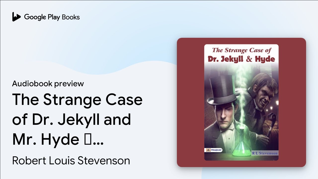 The Strange Case of Dr. Jekyll and Mr. Hyde –… by Robert Louis Stevenson · Audiobook preview