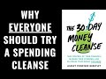 Why Everyone Should Try A Spending Cleanse