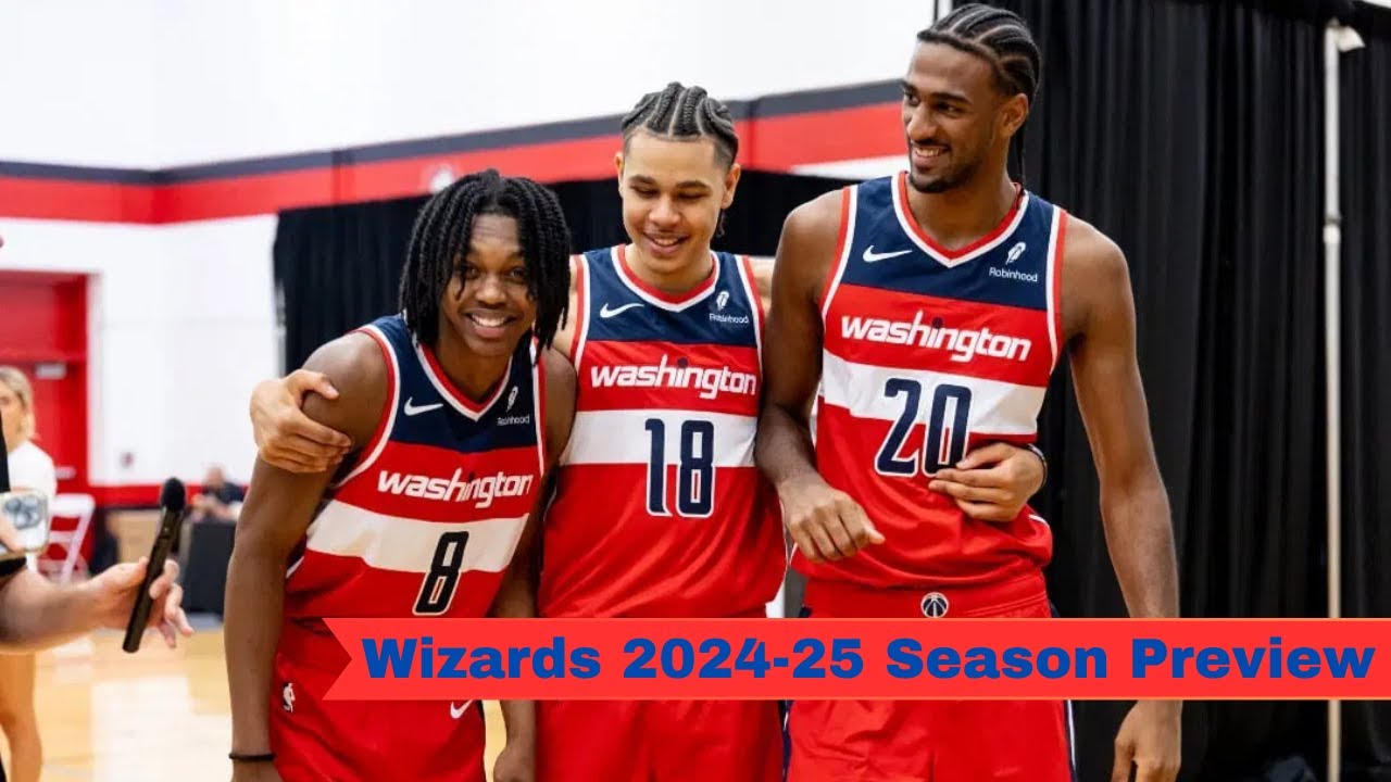 Washington Wizards 2024-25 Season Preview | #275 - YouTube