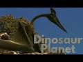 Dinosaur Planet - Two Medicine Azhdarchid