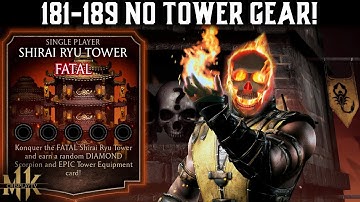 Matches 181, 182, 183, 184, 185, 186, 187, 188, 189 Fatal Shirai Ryu Tower. with No Tower gears.