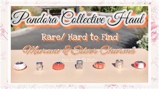 Pandora Collective Haul: Rare/Hard To Find Pandora Murano & Pandora Silver Charms