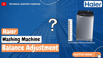How To Adjust The Balance & Resolve The E3 Error On HAIER Top Load Washing Machine