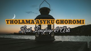 THOLAMA ASYKU GHOROMI || LIRIK ARAB DAN TERJEMAHAN - By Dewi Hajar