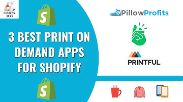 3 Best and Most Popular Print on Demand (POD) Apps for Shopify Store | Best Print on Demand Apps