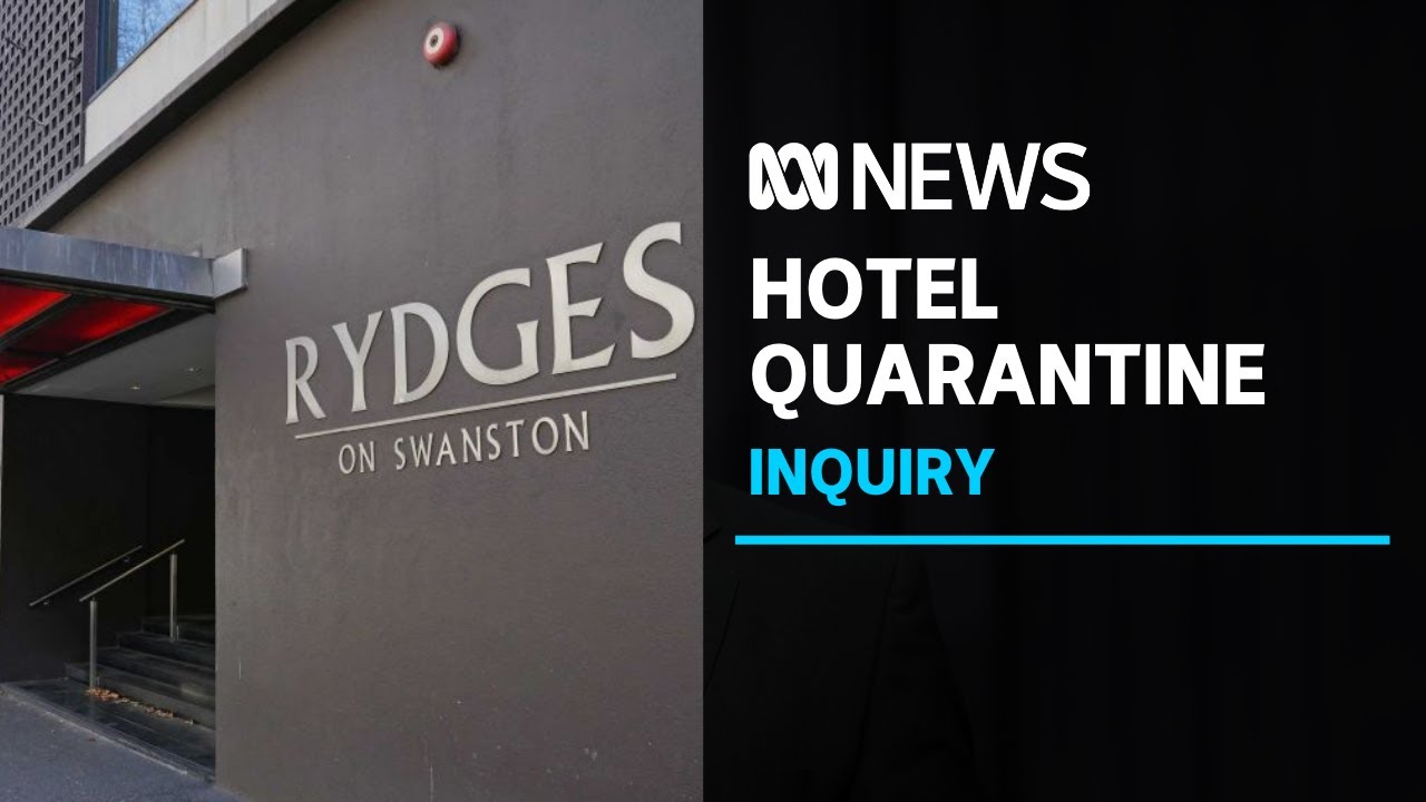 Hotel quarantine became 'seeding ground', leading to 768 deaths, inquiry hears | ABC News