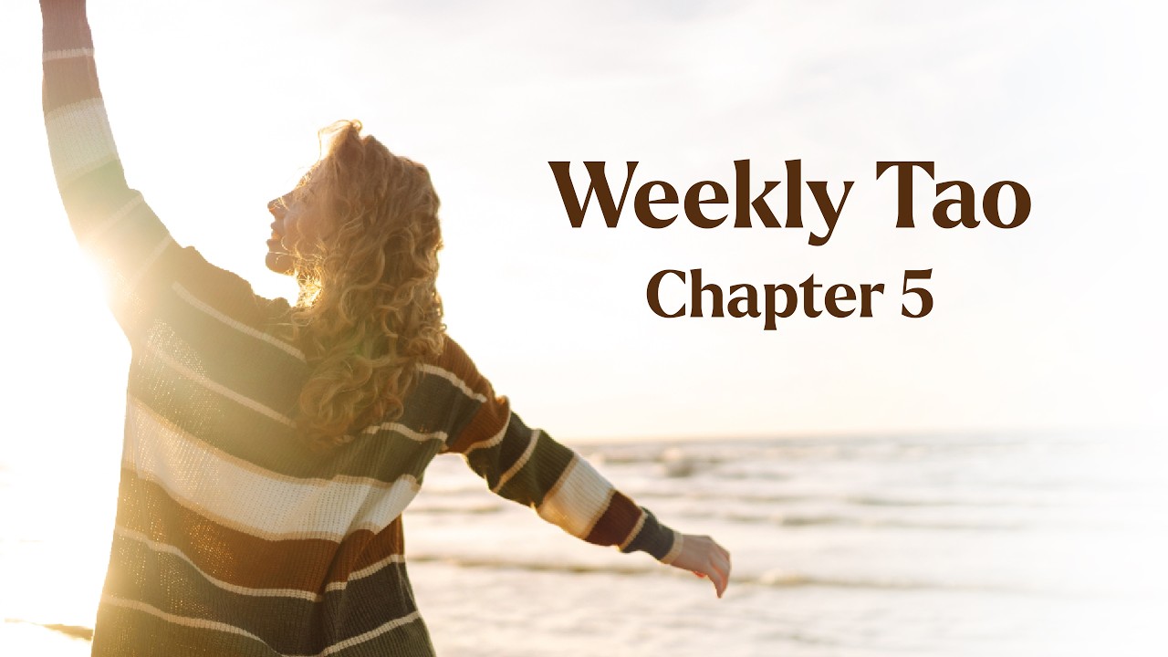Good and Bad Are the Same Thing? Weekly Tao Te Ching Chapter 5