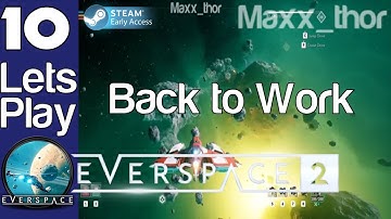 10 | Everspace 2 | Back to Work | Early Access | Single Player Campaign (Ultrawide)